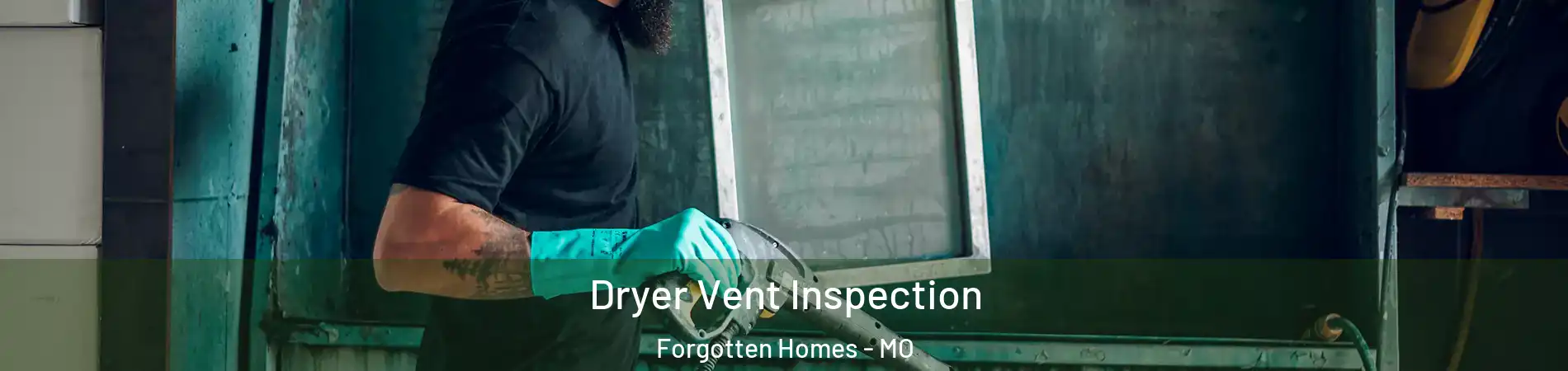 Dryer Vent Inspection Forgotten Homes - MO