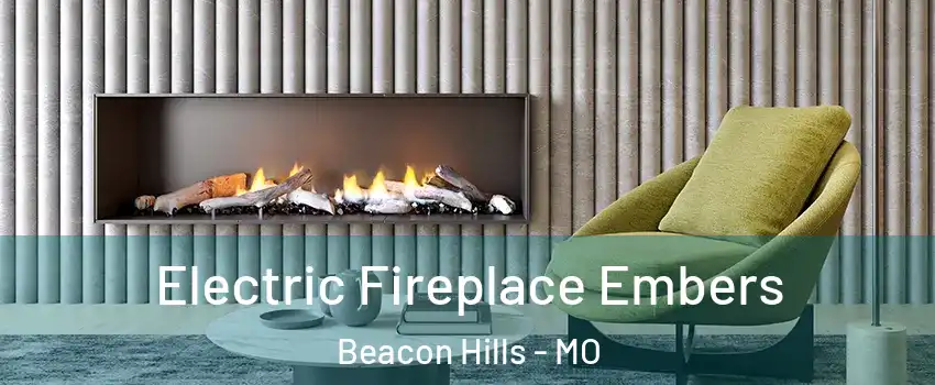 Electric Fireplace Embers Beacon Hills - MO