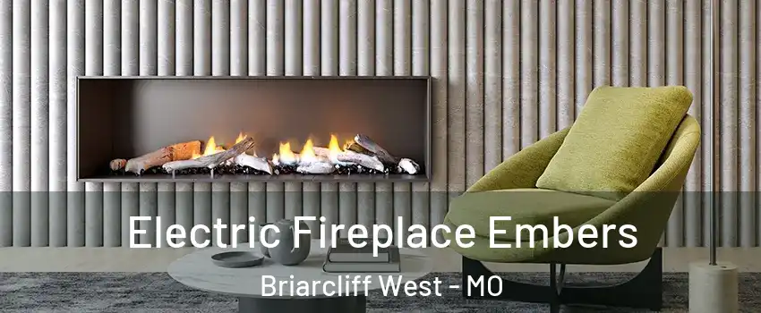 Electric Fireplace Embers Briarcliff West - MO