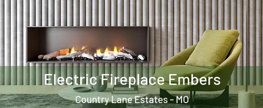 Electric Fireplace Embers Country Lane Estates - MO