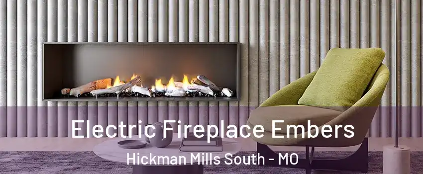 Electric Fireplace Embers Hickman Mills South - MO