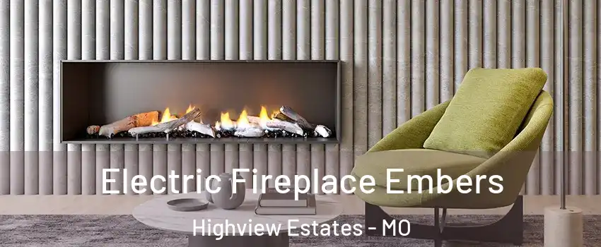 Electric Fireplace Embers Highview Estates - MO