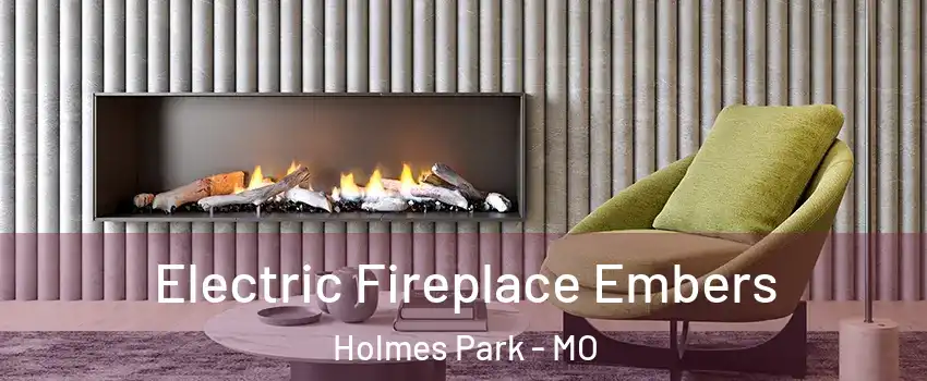 Electric Fireplace Embers Holmes Park - MO