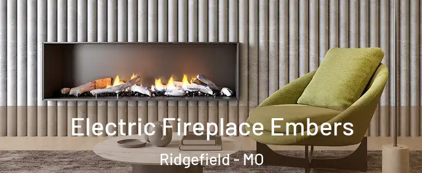 Electric Fireplace Embers Ridgefield - MO