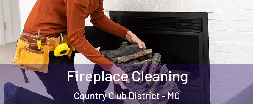 Fireplace Cleaning Country Club District - MO