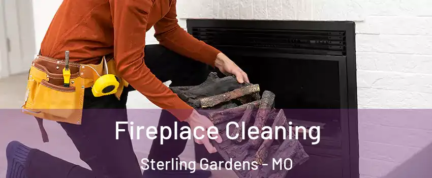 Fireplace Cleaning Sterling Gardens - MO