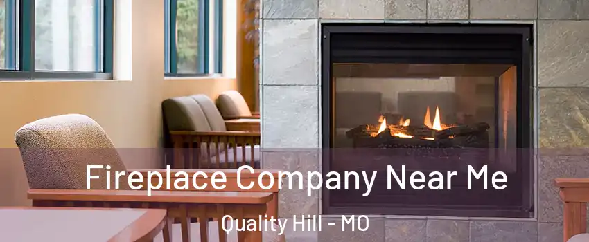 Fireplace Company Near Me Quality Hill - MO