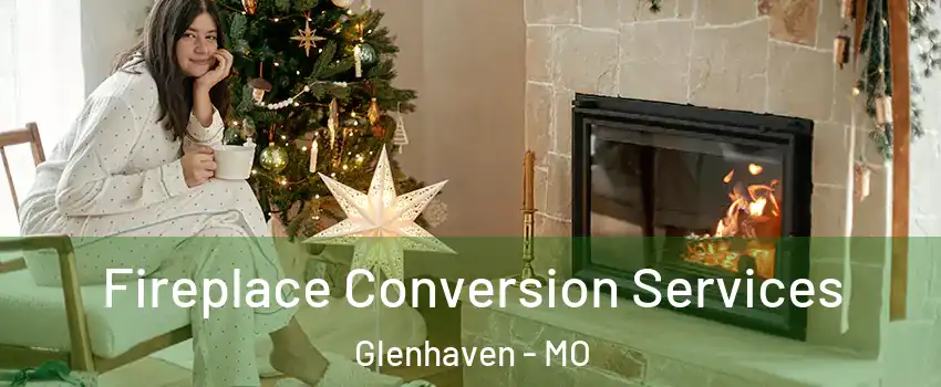 Fireplace Conversion Services Glenhaven - MO