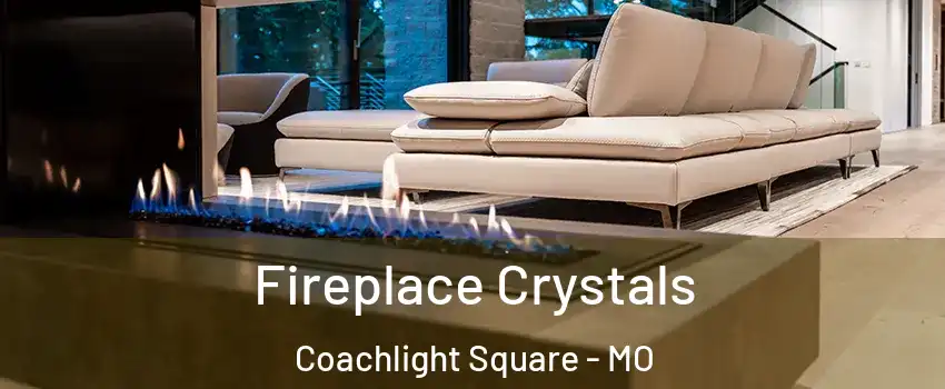 Fireplace Crystals Coachlight Square - MO