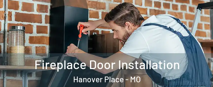 Fireplace Door Installation Hanover Place - MO