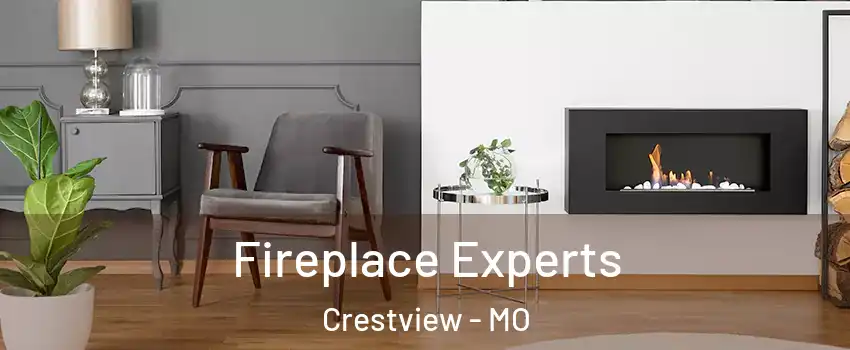 Fireplace Experts Crestview - MO