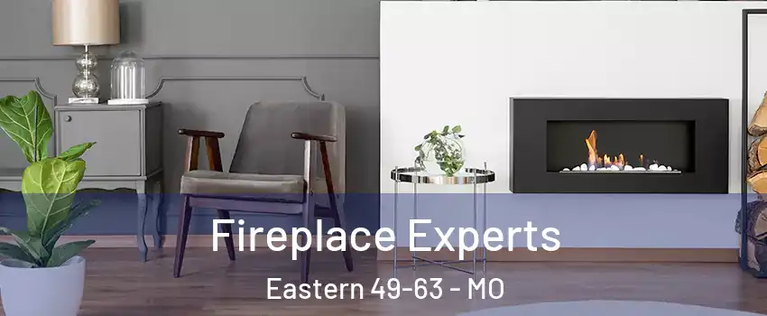 Fireplace Experts Eastern 49-63 - MO