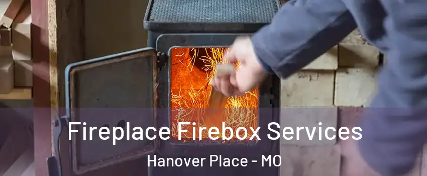 Fireplace Firebox Services Hanover Place - MO