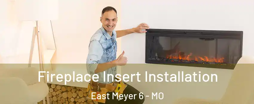 Fireplace Insert Installation East Meyer 6 - MO