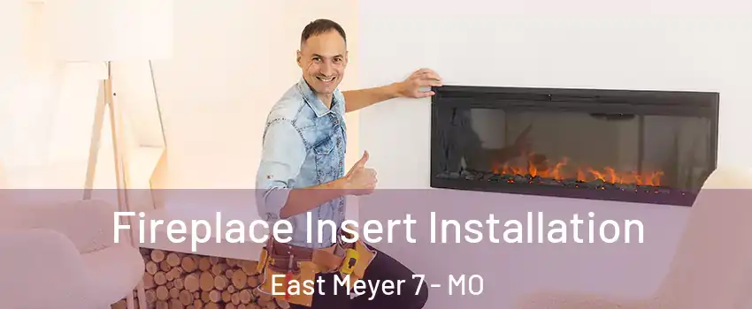 Fireplace Insert Installation East Meyer 7 - MO