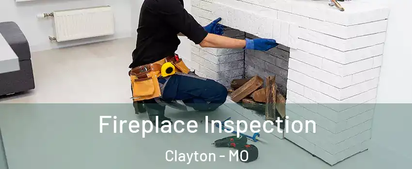 Fireplace Inspection Clayton - MO