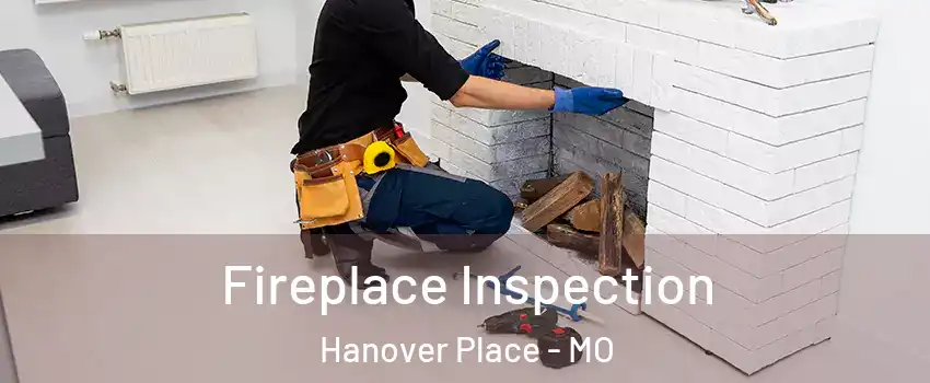 Fireplace Inspection Hanover Place - MO