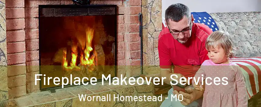 Fireplace Makeover Services Wornall Homestead - MO