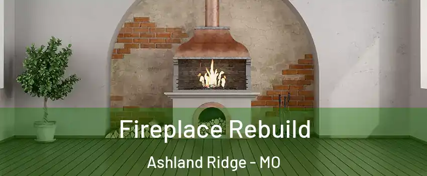 Fireplace Rebuild Ashland Ridge - MO