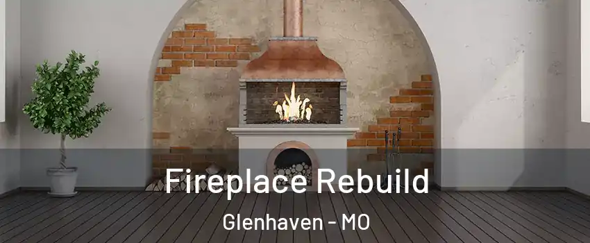 Fireplace Rebuild Glenhaven - MO