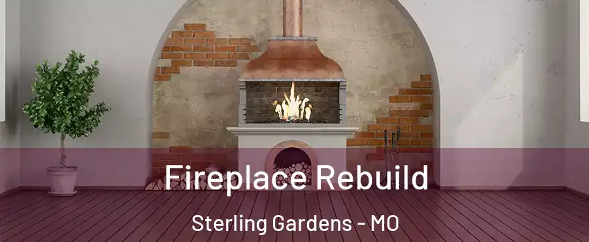 Fireplace Rebuild Sterling Gardens - MO