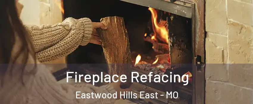 Fireplace Refacing Eastwood Hills East - MO