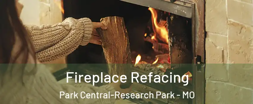 Fireplace Refacing Park Central-Research Park - MO