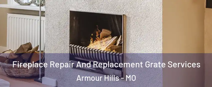 Fireplace Repair And Replacement Grate Services Armour Hills - MO