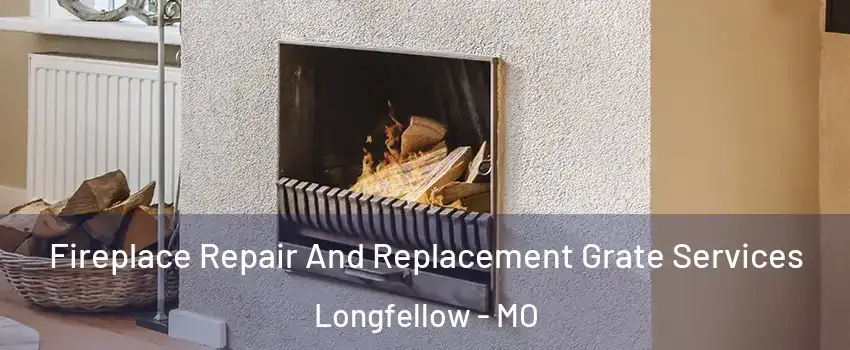 Fireplace Repair And Replacement Grate Services Longfellow - MO