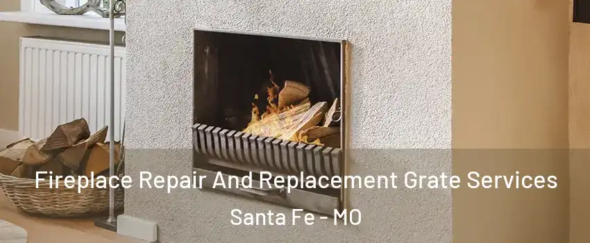 Fireplace Repair And Replacement Grate Services Santa Fe - MO