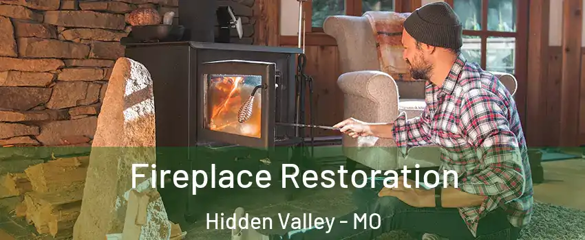 Fireplace Restoration Hidden Valley - MO