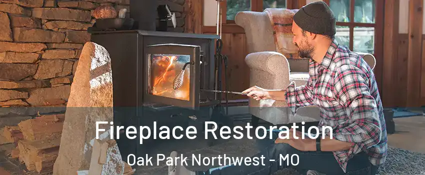 Fireplace Restoration Oak Park Northwest - MO