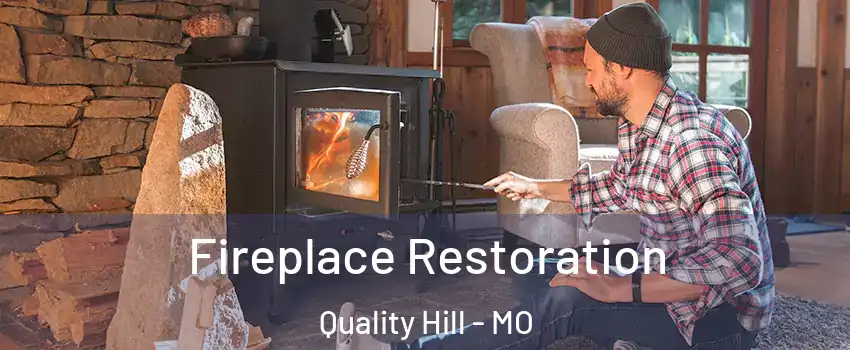 Fireplace Restoration Quality Hill - MO