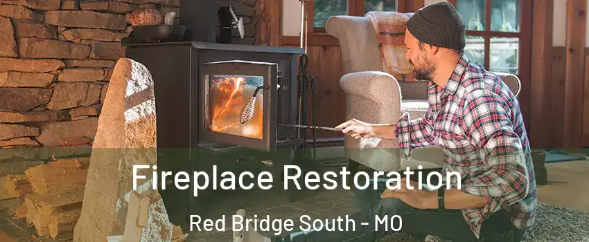 Fireplace Restoration Red Bridge South - MO