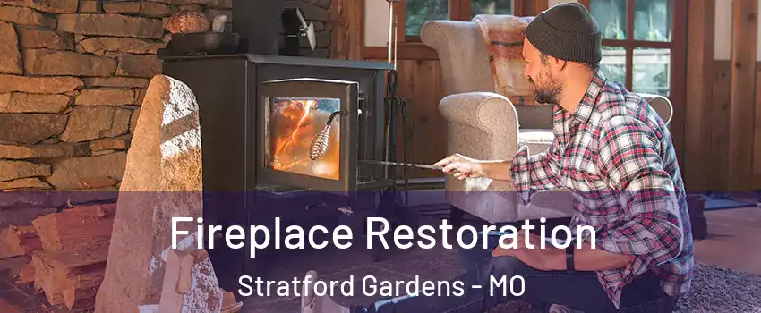 Fireplace Restoration Stratford Gardens - MO