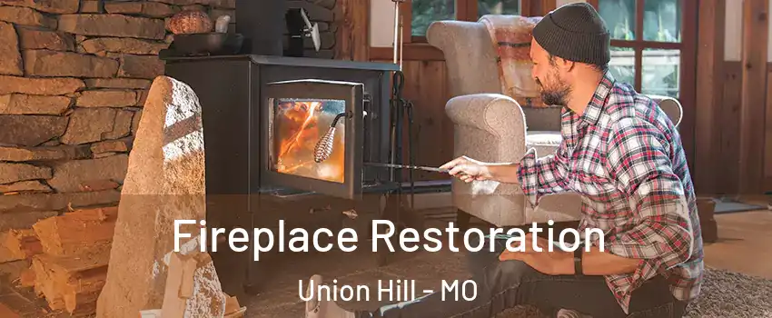 Fireplace Restoration Union Hill - MO