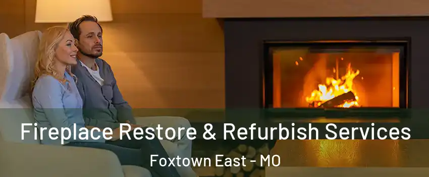 Fireplace Restore & Refurbish Services Foxtown East - MO