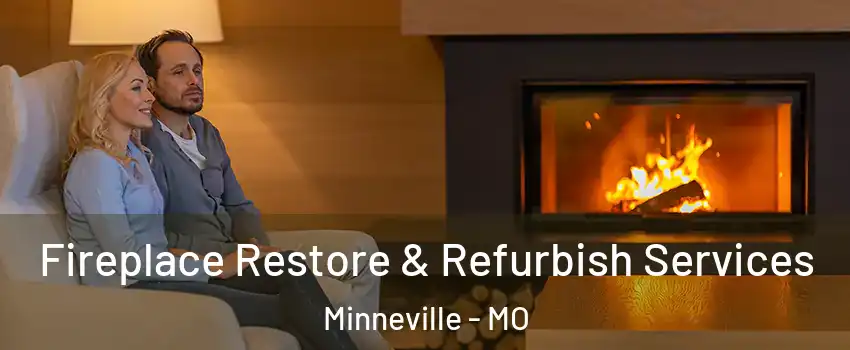 Fireplace Restore & Refurbish Services Minneville - MO