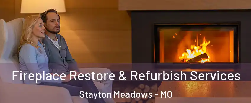 Fireplace Restore & Refurbish Services Stayton Meadows - MO