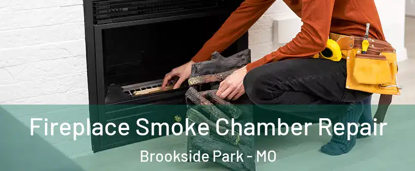 Fireplace Smoke Chamber Repair Brookside Park - MO