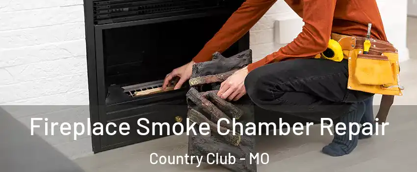 Fireplace Smoke Chamber Repair Country Club - MO