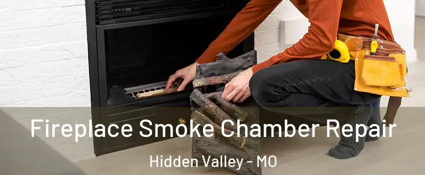 Fireplace Smoke Chamber Repair Hidden Valley - MO