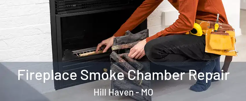 Fireplace Smoke Chamber Repair Hill Haven - MO