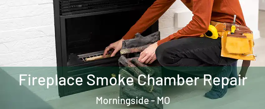 Fireplace Smoke Chamber Repair Morningside - MO