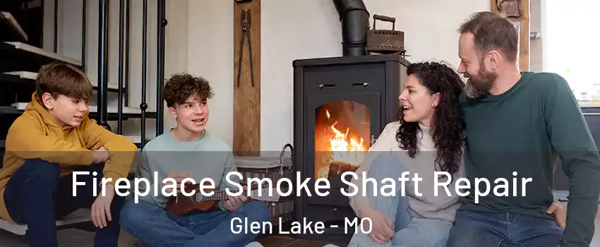 Fireplace Smoke Shaft Repair Glen Lake - MO