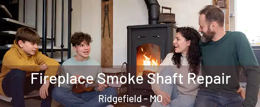 Fireplace Smoke Shaft Repair Ridgefield - MO