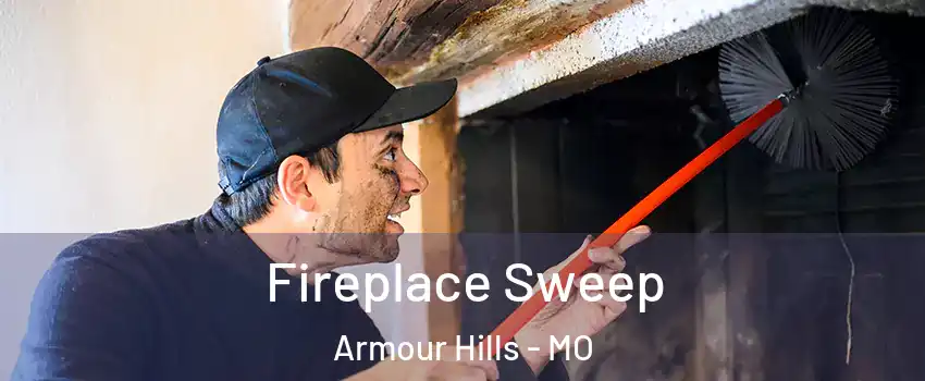 Fireplace Sweep Armour Hills - MO