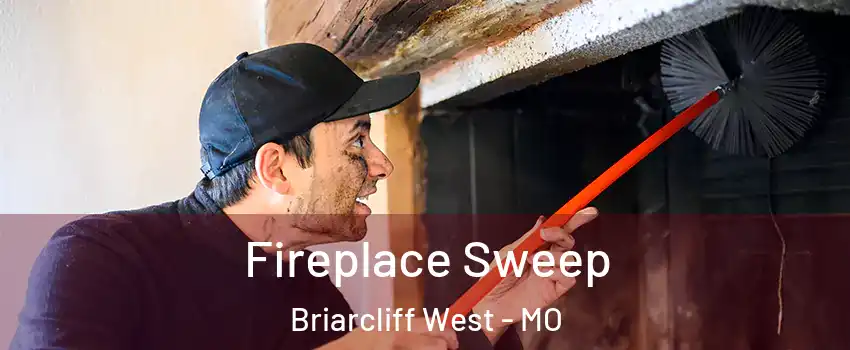 Fireplace Sweep Briarcliff West - MO