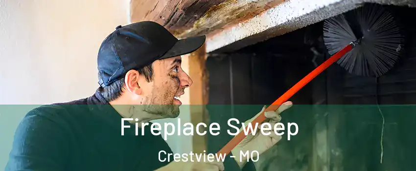 Fireplace Sweep Crestview - MO