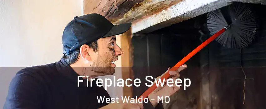 Fireplace Sweep West Waldo - MO